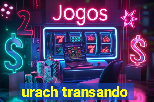 urach transando